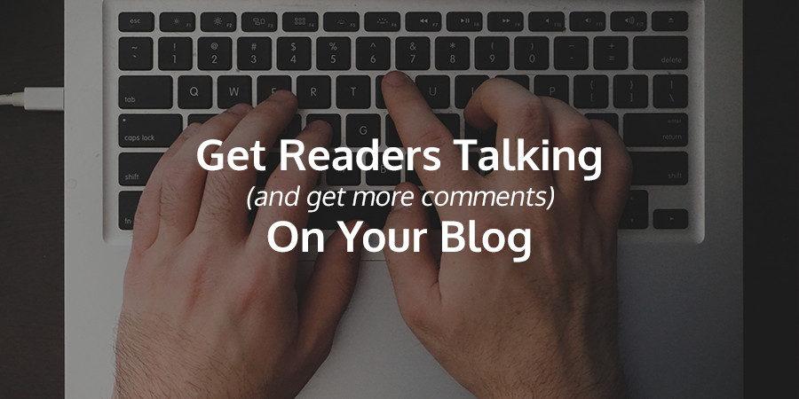 How to Get More Comments on Your WordPress Blog