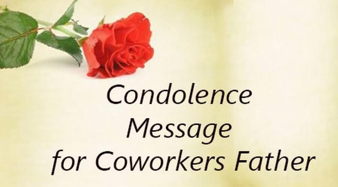 Condolence Message for Coworkers Father