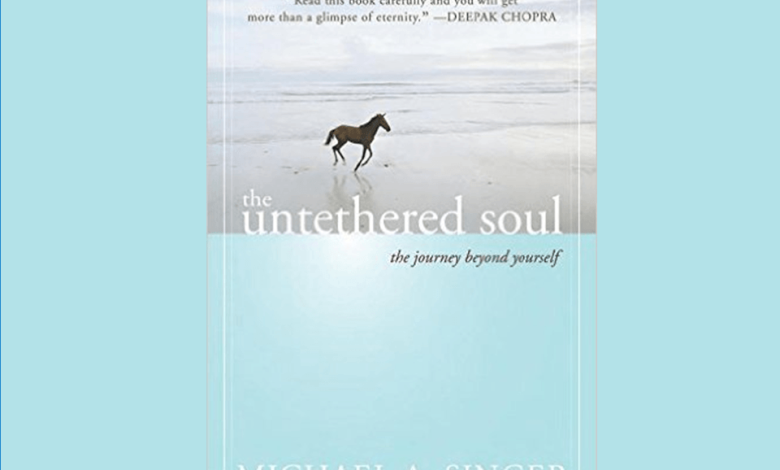 خلاصه کتاب  The Untethered Soul