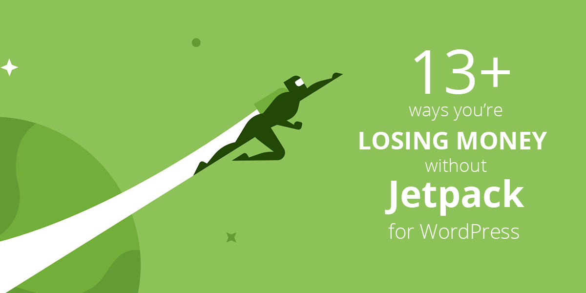 13+ راه برای از دست دادن پول بدون Jetpack