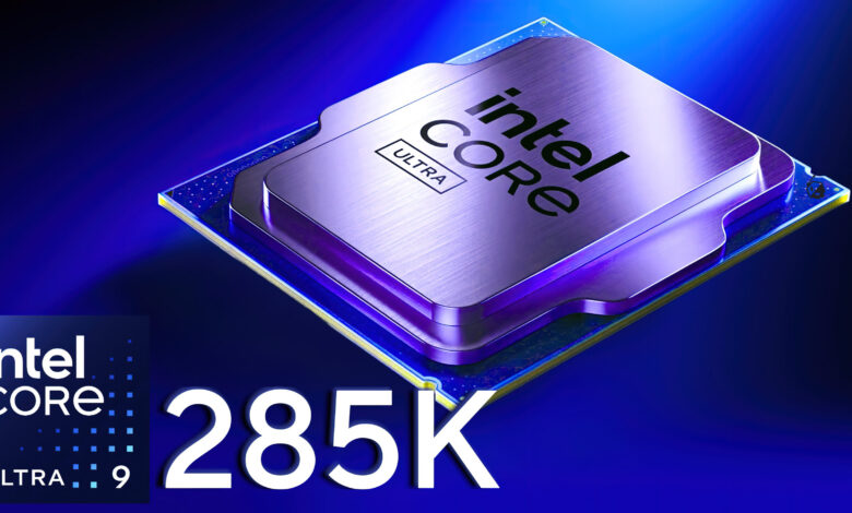 پردازنده پرچمدار Intel Core Ultra 9 285K Arrow Lake-S تا 5.7 گیگاهرتز و 5.4 گیگاهرتز در تمام هسته های P