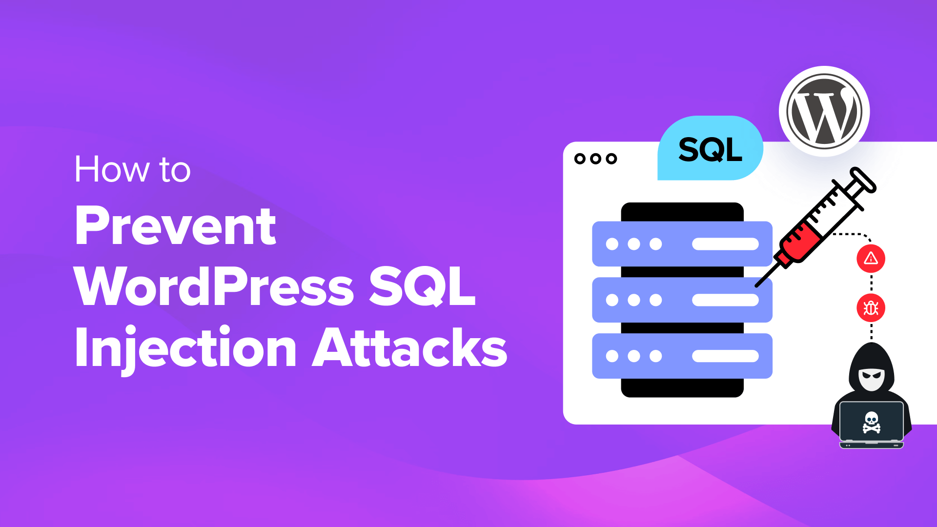 چگونه از حملات تزریق SQL وردپرس جلوگیری کنیم (7 نکته)