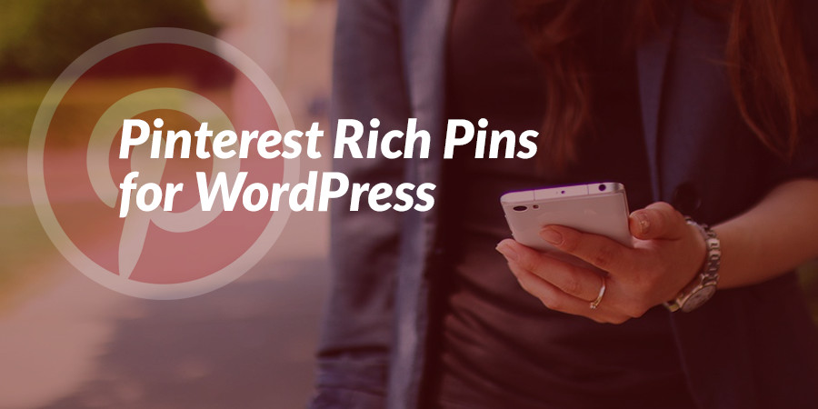 چگونه پین ​​های غنی از Pinterest را برای وب سایت وردپرس خود تنظیم کنید