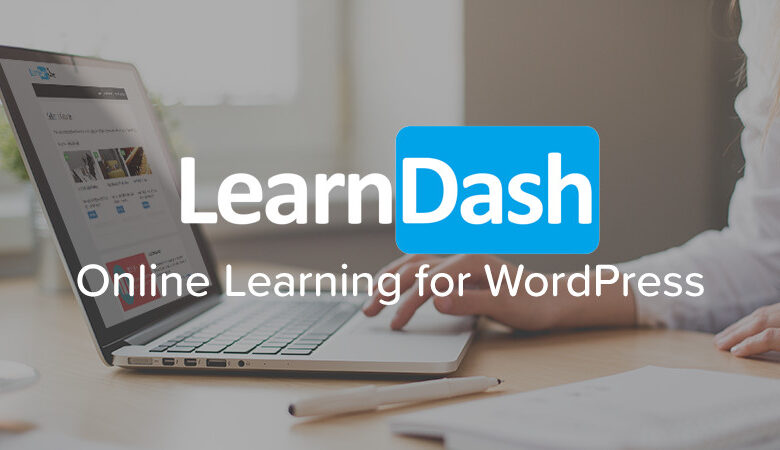 LearnDash برای وردپرس: چگونه اولین دوره آموزشی آنلاین خود را ایجاد کنیم